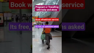 Travelling with baby or pregnant Try wheelchair service at airport  it's free very helpful