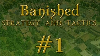 Banished Strategy and Tactics 1: The Crossroads Build