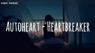 Autoheart - Heartbreaker [KARAOKE/INSTRUMENTAL]