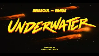 Beissoul & Einius - Underwater (Official Video)