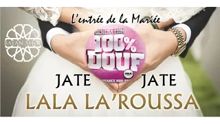 ***JAT LALA LA'ROUSSA*** ANACHID MARIAGE 100% DOUF (Entrée De La Mariée) -Loukmane Abouacem- 2016