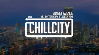 MKJ & Otter Berry (Ft. Lokka Vox) - Sunset Avenue