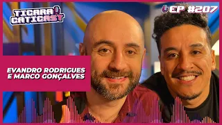 EVANDRO RODRIGUES E MARCOS GONÇALVES -  TICARACATICAST | EP 207