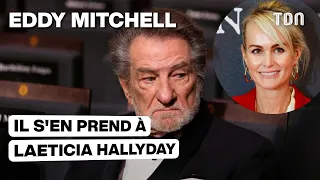 "Laeticia a refusé de..." : Eddy Mitchell s'en prend violemment à Laeticia Hallyday