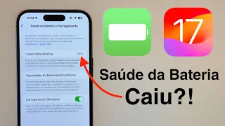 A Saúde da Bateria do seu iPhone CAIU Depois do iOS 17? Entenda!