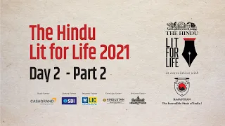 The Hindu Lit for Life 2021 Day 02 - Part 02