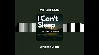 Fall Asleep Learning About Mountains (easily fall asleep in 10 min!)