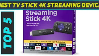 Top 5 Best TV Stick 4K Streaming Device in 2024