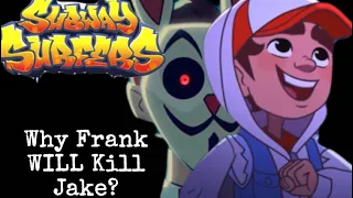 Will Frank KILL Jake? (Subway Surfers)