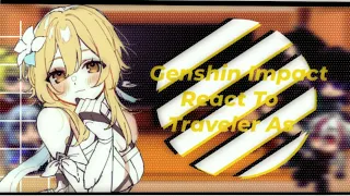 Genshin Impact React To Traveler as