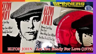 ELTON JOHN - Are You Ready For Love (1979) Soul Disco *The Spinners, Bell & James, MFSB