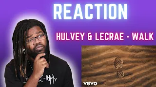 Hulvey & Lecrae - WALK (Reaction)
