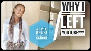 Why I left YouTube|knust campus