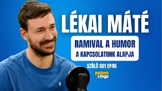 LÉKAI MÁTÉ: RAMIVAL A HUMOR A KAPCSOLATUNK ALAPJA / Szóló / Palikék Világa by Manna