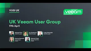 UK Veeam User Group - April Virtual Event