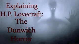 The Dunwich Horror Explained/H.P. Lovecraft