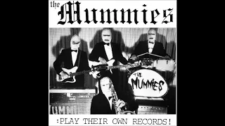 The Mummies - Play Their Own Records! - 1992 - Full Album