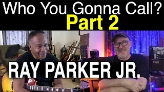 Ray Parker Jr. | Ghostbusters | Guitar | Interview Part 2 | Los Angeles | Tim Pierce