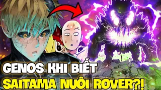 PHẢN ỨNG GENOS KHI BIẾT SAITAMA NUÔI ROVER?! | ROVER CHUẨN BỊ XUẤT HIỆN TRỞ LẠI?!