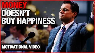 Money Doesn't Buy Happiness, But It  Is... - Motivational Video