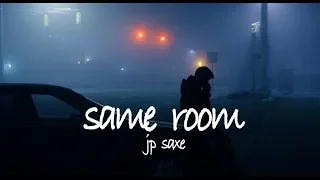 same room - jp saxe // lyrics