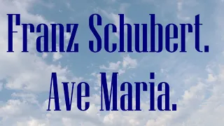 Franz Schubert  Ave Maria