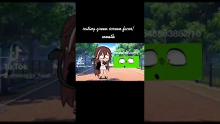 rating greenscreen faces gacha life