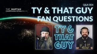 Ty & That Guy - Fan Questions 004 - #TheExpanse #TyandThatGuy