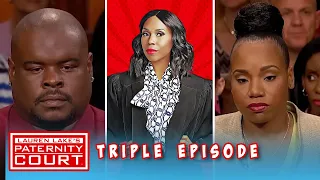 Triple Episode: Man Questions If He Is The Father Of Newborn With Wife Of 11 Years | Paternity Court