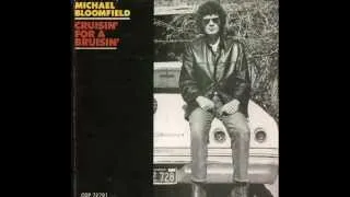 Michael Bloomfield - Cruisin' for a Bruisin' ( Full Album )