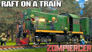 Day 1 Survival Raft on a Train | Zompiercer Gameplay | Part 1