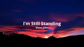 I'm Still Standing - Elton John