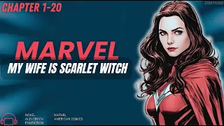 Marvel - My Wife Is Scarlet Witch Chapter 1-20