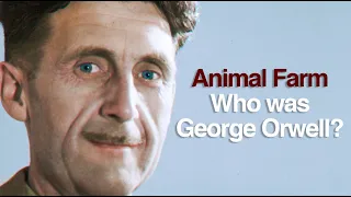 Animal Farm - Who was George Orwell?