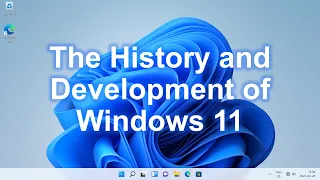 The History and Development of Windows 11