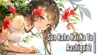 [Nightcore] - Sun Raha Hai Na Tu | Shreya Ghoshal Version (Lyrics)