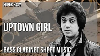 SUPER EASY Bass Clarinet Sheet Music: How to play Uptown Girl  by Billy Joel