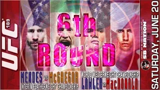 UFC 189: McGregor vs. Mendes 6th Round