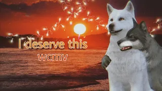 / i deserve this  ° wcmv °{ WildCraft }