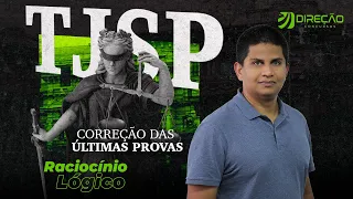 Concurso TJSP: correção das últimas provas de Raciocínio Lógico