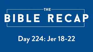 Day 224 (Jeremiah 18-22)