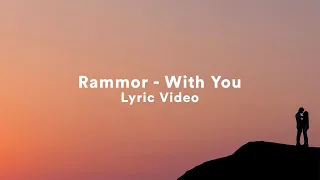 Rammor - With You (Official Lyric Video)