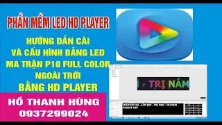 Hướng dẫn cài và cấu hình bảng led ma trận p10 ngoài trời. Card D10. Phần mềm HD Player