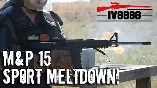 M&P15 SPORT II MELTDOWN!