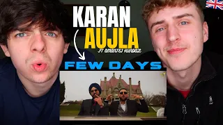 FEW DAYS - KARAN AUJLA | AMANTEJ HUNDAL | YEAH PROOF | GILLTYYY REACT