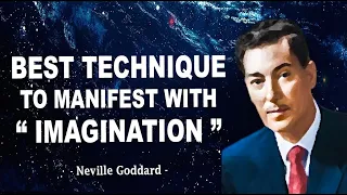 Best Technique To Manifest Anything with IMAGINATION - NEVILLE GODDARD