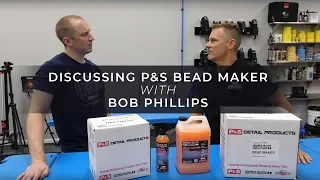 Discussing "Bead Maker" w/ Bob Phillips from P&S Detail