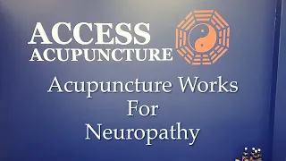 Acupuncture Works For Neuropathy!