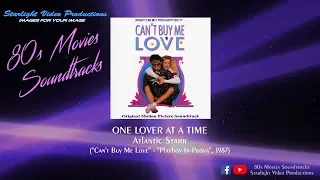 One Lover At A Time - Atlantic Starr ("Can't Buy Me Love", 1987)