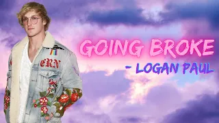 Logan Paul - Going Broke (Lyrics Video) 🎧